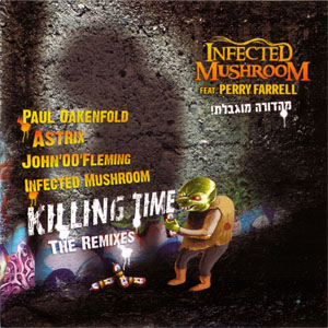 Disco Killing Time: The Remixes de Infected Mushroom