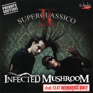 Disco Superclassico 2 de Infected Mushroom