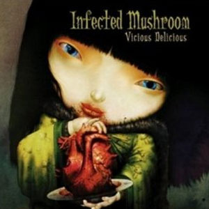 Disco Vicious Delicious de Infected Mushroom