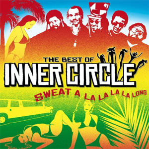 Disco Sweat A La La La La Long - The Best Of Inner Circle de Inner Circle
