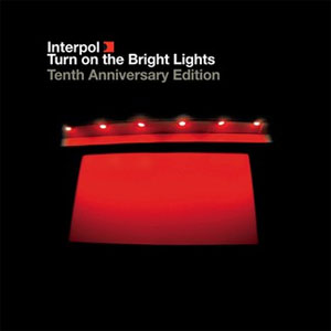 Disco Turn On the Bright Lights (Tenth Anniversary Edition) de Interpol