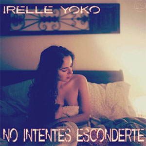 Disco No Intentes Esconderte de Irelle Yoko