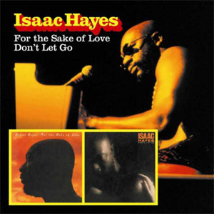 Disco For The Sake Of Love / Don't Let Go de Isaac Hayes