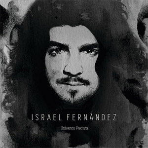 Disco Universo Pastora de Israel Fernández