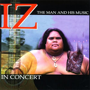 Disco Iz In Concert: The Man And His Music de Israel Kamakawiwo'ole