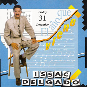 Disco El Año Que Viene de Issac Delgado