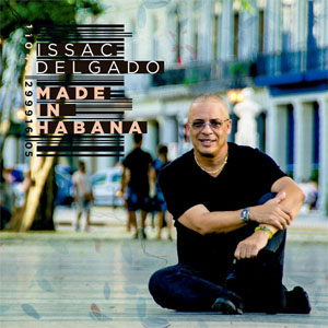 Disco Made In Habana de Issac Delgado