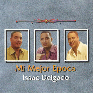 Disco Mi Mejor Época de Issac Delgado