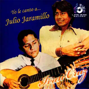 Disco Yo le Canto a... Julio Jaramillo de Iván Cruz