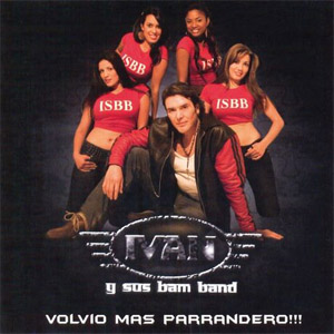 Disco Volvió Más Parrandero de Iván Y Sus Bam Band