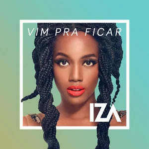 Disco Vim pra ficar de Iza
