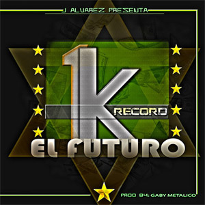 Disco 1k Record: El Futuro de J Álvarez