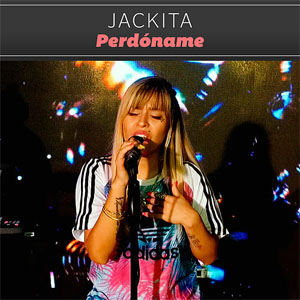 Disco Perdóname de Jackita
