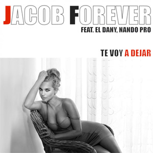 Disco Te Voy A Dejar de Jacob Forever