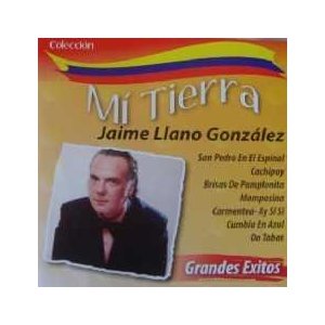 Disco Mi Tierra Grandes Éxitos de Jaime Llano González