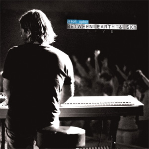 Disco Between Earth & Sky de Jason Upton