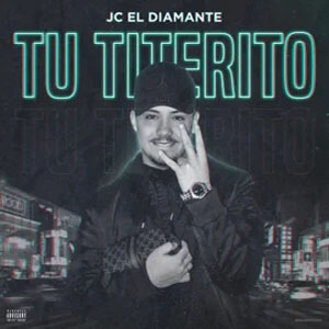 Disco Tu Titerito de JC Diamante