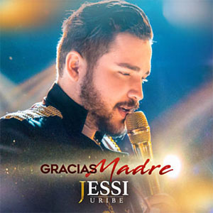 Disco Gracias Madre de Jessi Uribe