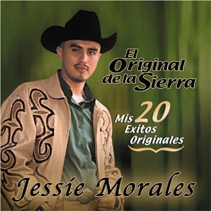 Disco El Original De La Sierra de Jessie Morales