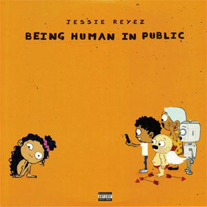 Disco Being Human In Public de Jessie Reyez