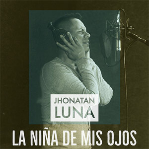 Disco La Niña de Mis Ojos de Jhonatan Luna