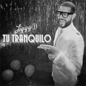 Disco Tu Tranquilo de Jiggy Drama 