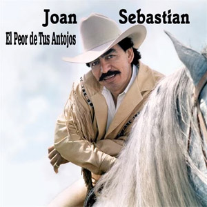 Disco El Peor De Tus Antojos de Joan Sebastian