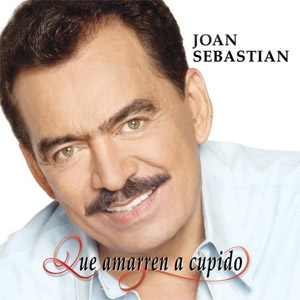 Disco Que Amarren A Cupido de Joan Sebastian