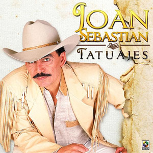 Disco Tatuajes de Joan Sebastian