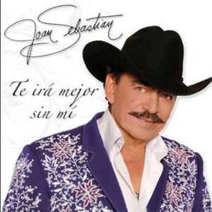 Disco Te Irá Mejor Sin Mi de Joan Sebastian