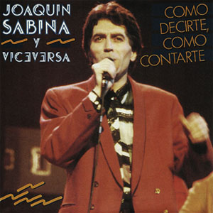 Disco Como Decirte, Como Contarte de Joaquín Sabina