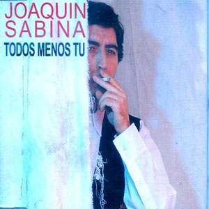 Disco Todos Menos Tú de Joaquín Sabina