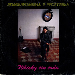 Disco Whisky Sin Soda de Joaquín Sabina