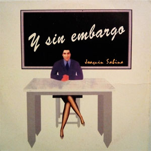 Disco Y Sin Embargo de Joaquín Sabina