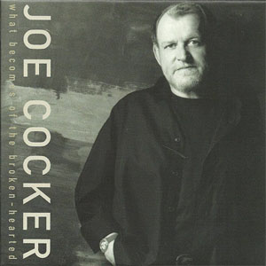 Disco What Becomes Of The Broken-Hearted de Joe Cocker