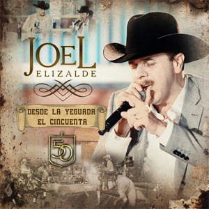 Disco Desde la Yeguada el Cincuenta de Joel Elizalde