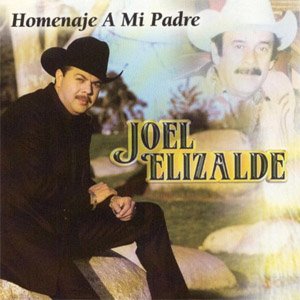 Disco Homenaje  A Mi Padre de Joel Elizalde