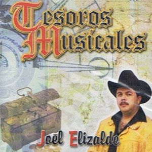 Disco Tesoros Musicales de Joel Elizalde