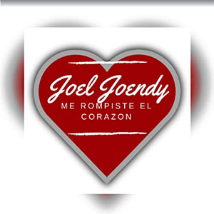 Disco Me Rompiste El Corazón de Joel Joendy
