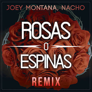 Disco Rosas O Espinas (Remix) de Joey Montana