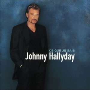 Disco Ce Que Je Sais de Johnny Hallyday