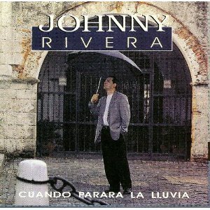 Disco Cuando Parará La Lluvia de Johnny Rivera