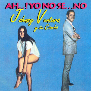 Disco Ah..! Yo No Se... No de Johnny Ventura