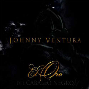 Disco El Oro Del Caballo Negro de Johnny Ventura