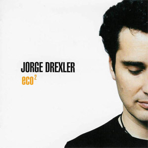 Disco Eco2 de Jorge Drexler