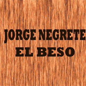 Disco Besos de Jorge Negrete