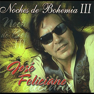 Disco Noches De Bohemia III de José Feliciano