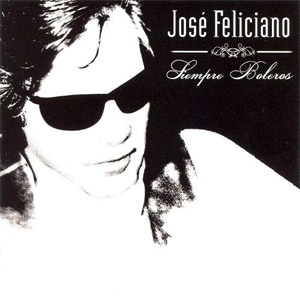 Disco Siempre Boleros (2007) de José Feliciano