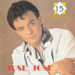 Disco 15 Éxitos De Oro de José José