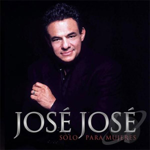 Disco Solo Para Mujeres de José José